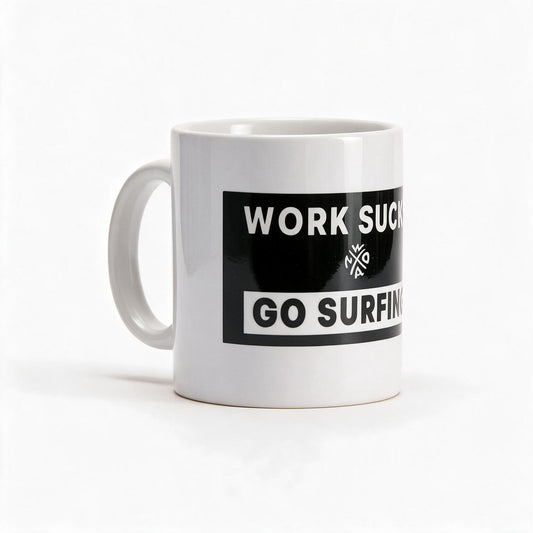 MUG Work Sucks Go Surfing